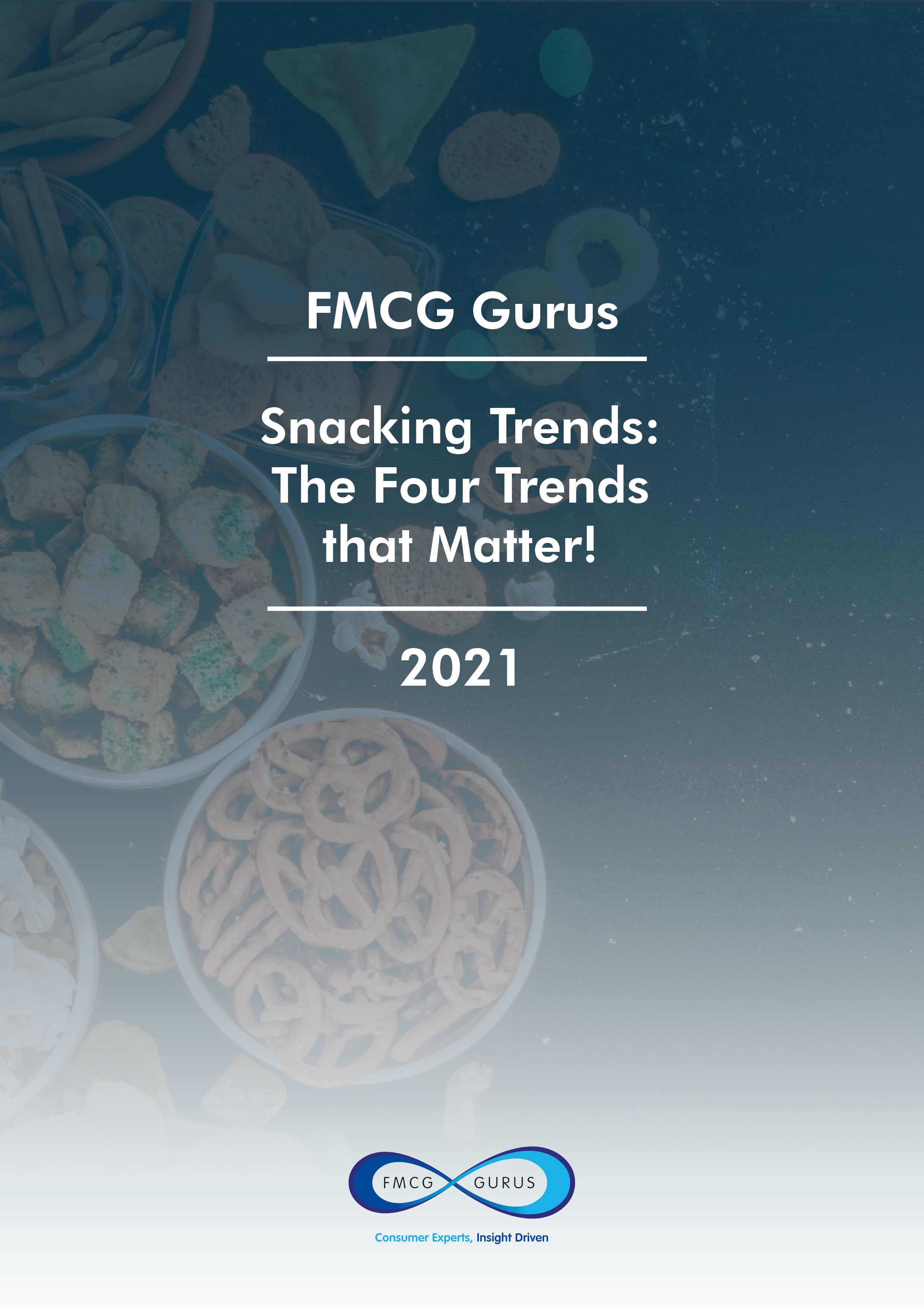 FMCG Gurus - Snacking Trends - Four Crucial Elements